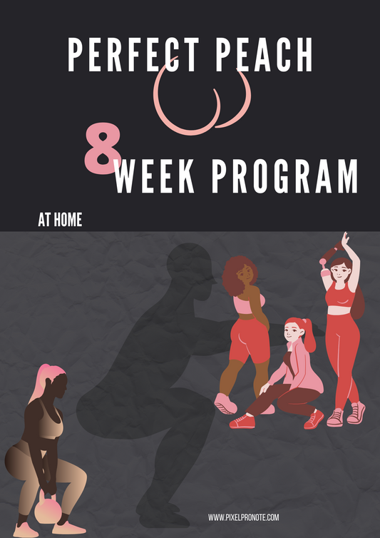 Perfect Peach 8 Week Program